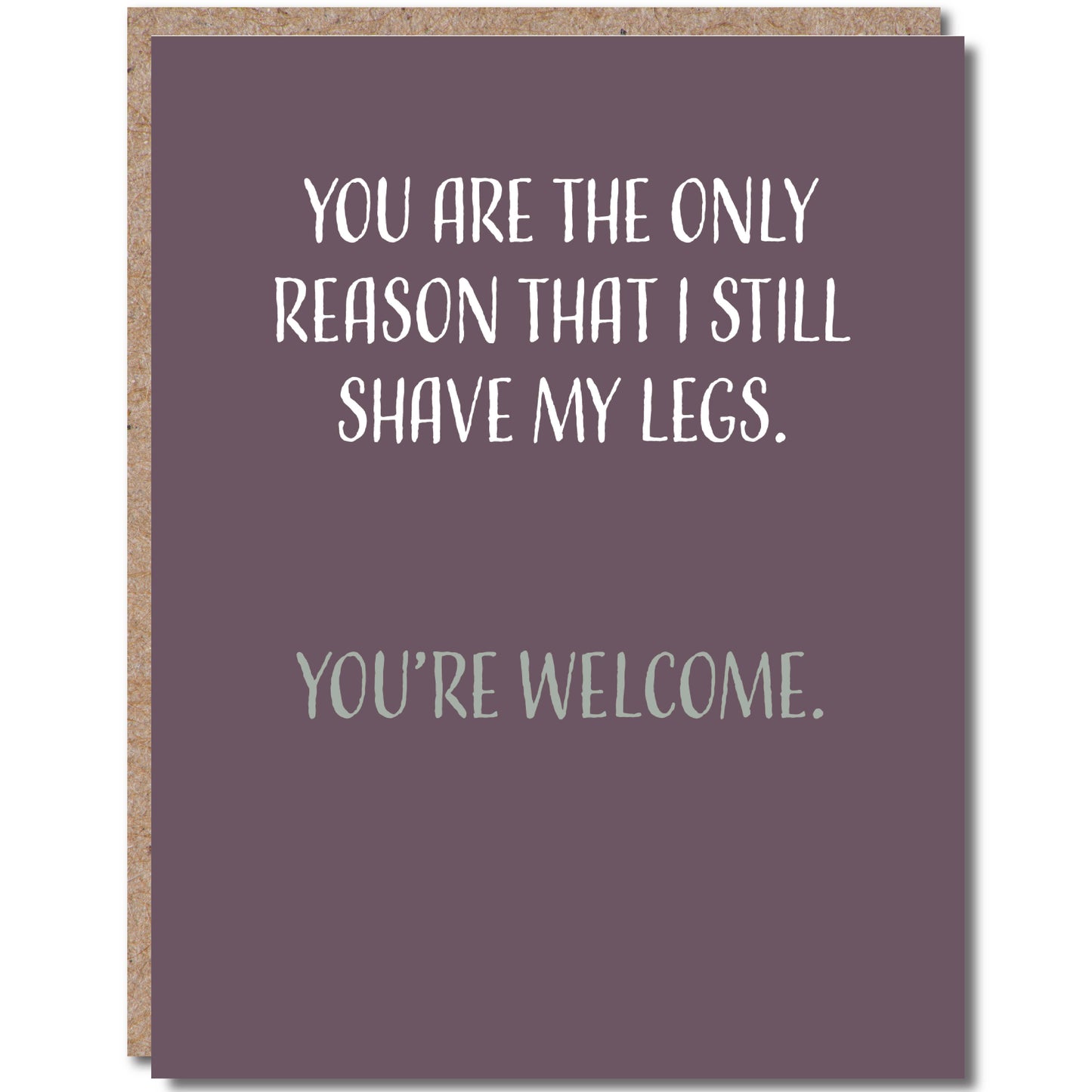 You're Still The Only Reason I Shave